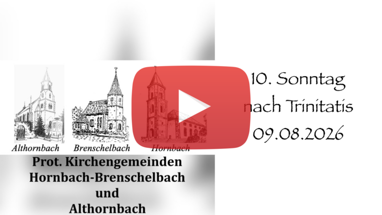 Gottesdienst am 10. Sonntag nach Trinitatis, 09.  August 2026, 10 Uhr