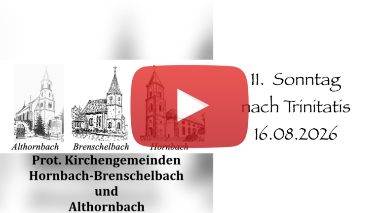 Gottesdienst am 11. Sonntag nach Trinitatis, 16.  August 2026, 10 Uhr